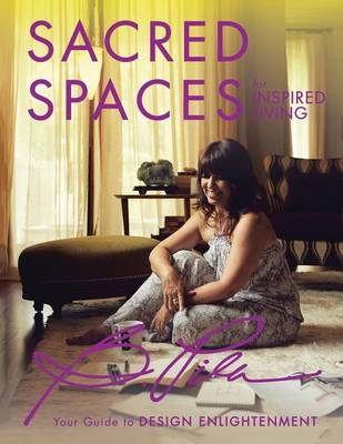 Sacred Spaces for Inspired Living - Bea Pila