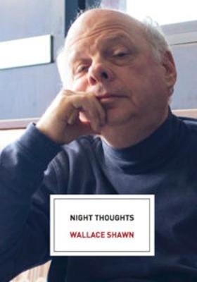 Night Thoughts - Wallace Shawn