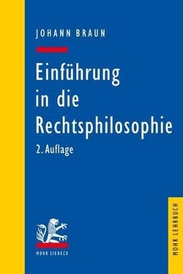 Einf&uuml;hrung in die Rechtsphilosophie - Johann Braun