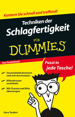 Techniken der Schlagfertigkeit f&uuml;r Dummies Das Pocketbuch - Gero Teufert
