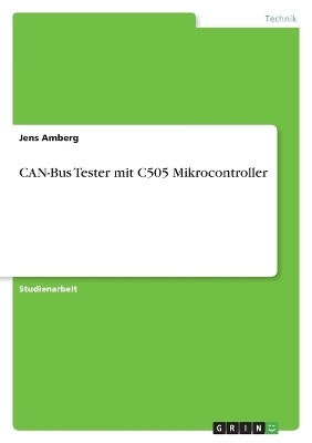 CAN-Bus Tester mit C505 Mikrocontroller - Jens Amberg