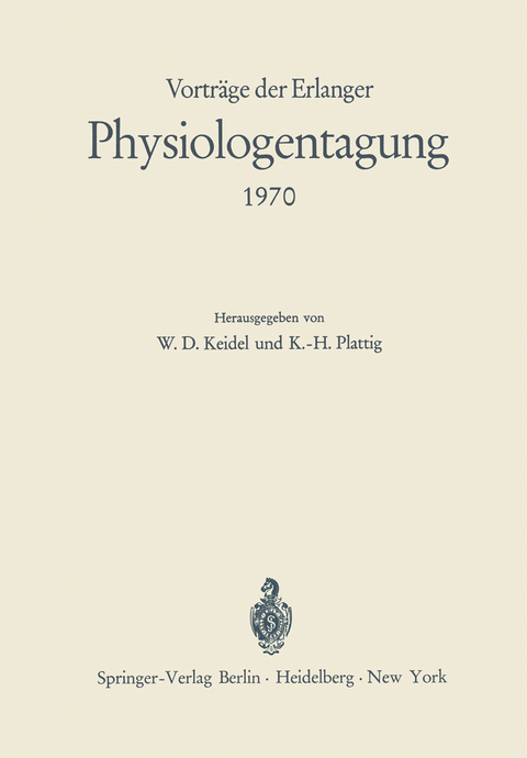 Vortr&auml;ge der Erlanger Physiologentagung 1970 - 