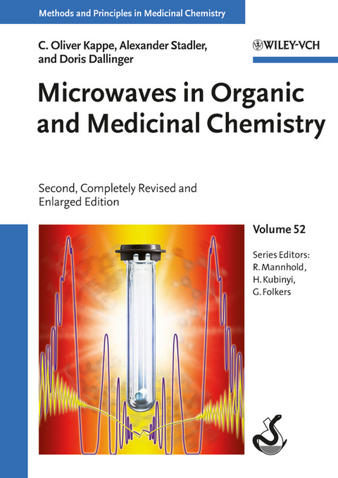 Microwaves in Organic and Medicinal Chemistry - C. Oliver Kappe, Alexander Stadler, Doris Dallinger