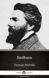 Redburn by Herman Melville - Delphi Classics (Illustrated) -  Herman Melville