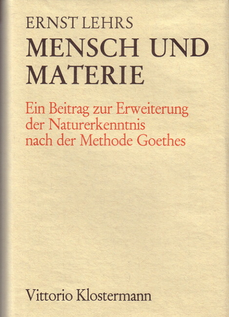 Mensch und Materie - Ernst Lehrs