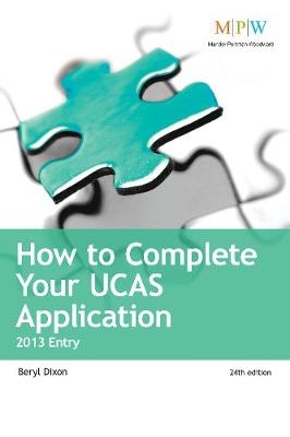 How to Complete Your UCAS Application 2013 entry - Beryl Dixon,  UCAS