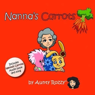 Nanna's Carrots -  Aunty Rozzy