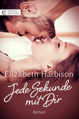 Jede Sekunde mit Dir - Elizabeth Harbison