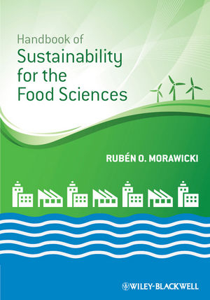 Handbook of Sustainability for the Food Sciences - Rubén O. Morawicki