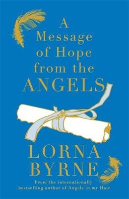 A Message of Hope from the Angels - Lorna Byrne