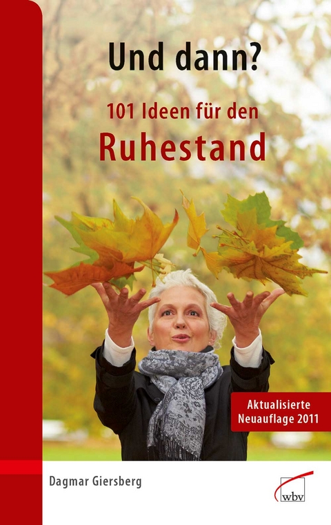 Und dann? 101 Ideen f&uuml;r den Ruhestand - Dagmar Giersberg