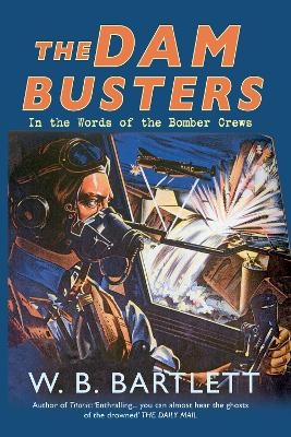 The Dam Busters - W. B. Bartlett