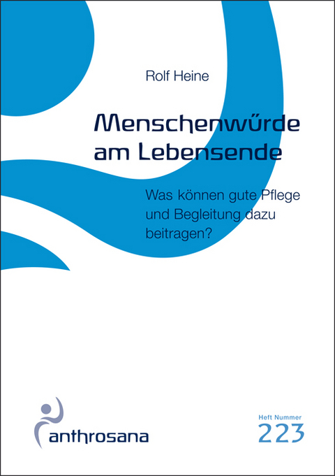 Menschenw&uuml;rde am Lebensende - Rolf Heine