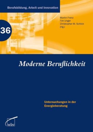 Moderne Beruflichkeit - 