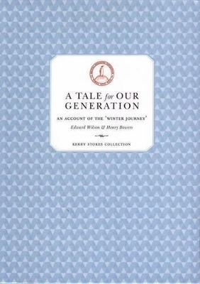 A Tale For Our Generation: An Account of the Winter Journey