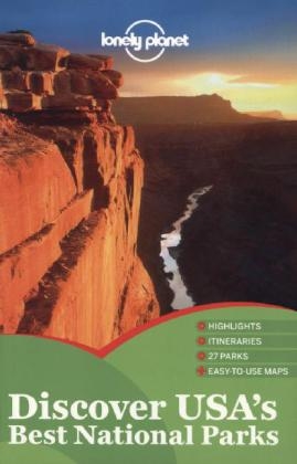 Lonely Planet Discover USA's Best National Parks -  Lonely Planet, Danny Palmerle, Glenda Bendure, Ned Friary, Adam Karlin
