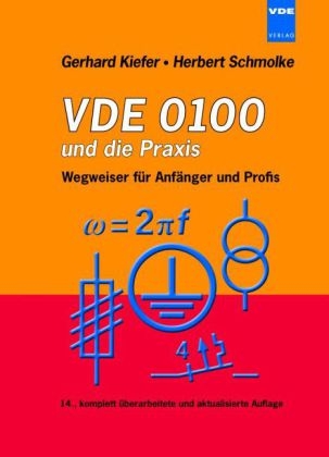 VDE 0100 und die Praxis - Gerhard Kiefer, Herbert Schmolke