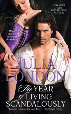 The Year of Living Scandalously - Julia London