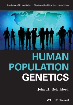 Human Population Genetics - John H. Relethford