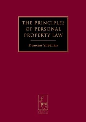 The Principles of Personal Property Law - Duncan Sheehan