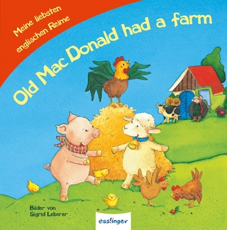 Meine liebsten ...: Old MacDonald had a farm, Meine liebsten englischen Reime