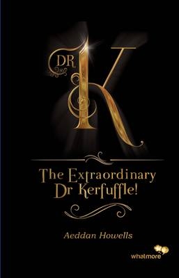 The Extraordinary Dr Kerfuffle!