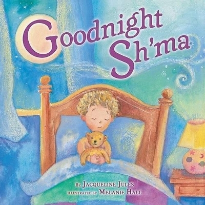 Goodnight Sh'ma - Jacqueline Jules