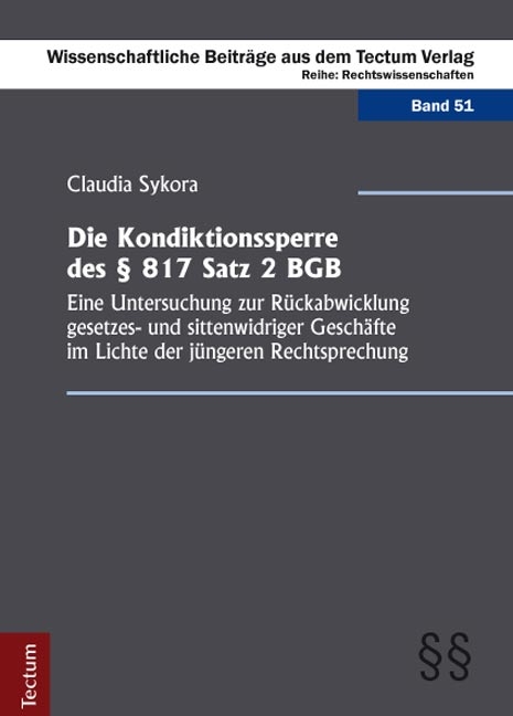 Die Kondiktionssperre des &sect; 817 Satz 2 BGB - Claudia Sykora