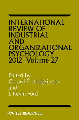 International Review of Industrial and Organizational Psychology 2012, Volume 27 - 