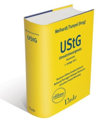 Umsatzsteuergesetz - Stefan Melhardt, Michael Tumpel, Gerhard Gaedke, Ingrid Rattinger, Helmut Schuchter, Karoline Windsteig, Gerhard Kollmann, Robert Pernegger, Petra Reinbacher, Susanne Baumann-S&ouml;llner