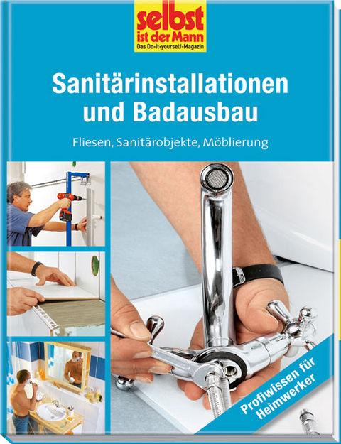 Sanit&auml;rinstallationen und Badausbau - selbst ist der Mann