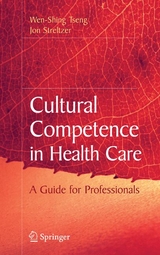 Cultural Competence in Health Care - Wen-Shing Tseng, Jon Streltzer