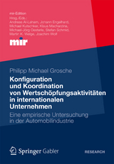 Konfiguration und Koordination von Wertsch&ouml;pfungsaktivit&auml;ten in internationalen Unternehmen - Philipp Michael Grosche