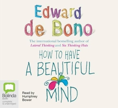 How to Have a Beautiful Mind - Edward de Bono