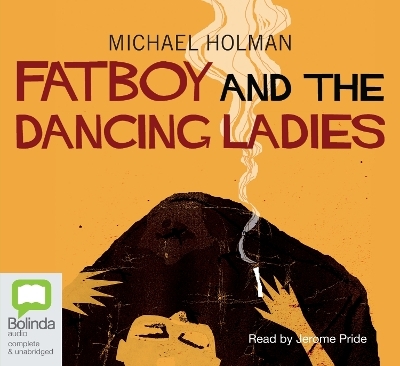 Fatboy and the Dancing Ladies - Michael Holman