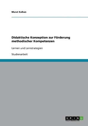Didaktische Konzeption zur FÃ¶rderung methodischer Kompetenzen