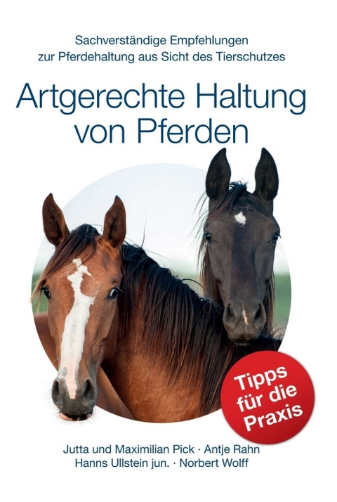 Artgerechte Haltung von Pferden - Maximilian Pick, Jutta Pick, Antje Rahn, Hanns Ullstein jun., Norbert Wolff