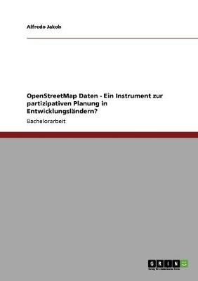 OpenStreetMap Daten - Ein Instrument zur partizipativen Planung in EntwicklungslÃ¤ndern?
