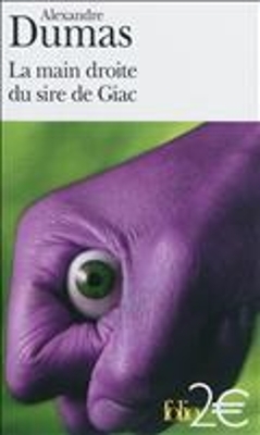 La Main droite du sire de Giac - Alexandr Dumas