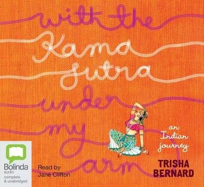 With the Kama Sutra Under My Arm - Trisha Bernard