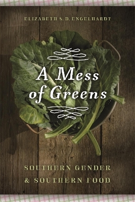 A Mess of Greens - Elizabeth S. D. Engelhardt