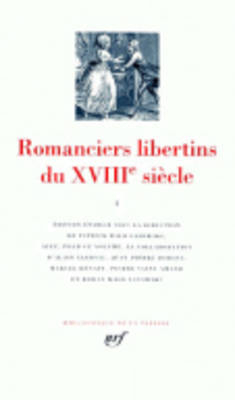 Romanciers libertins du XVIIIe siecle Tome 1