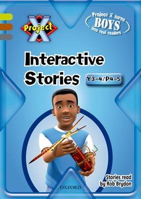 Project X: Year 3-4/P4-5: Interactive Stories CD-ROM Single User - Anthony McGowan, Jan Burchett, Sara Vogler, Tony Bradman