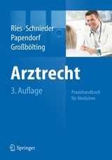 Arztrecht - Hans-Peter Ries, Karl-Heinz Schnieder, Bj&ouml;rn Papendorf, Ralf Gro&szlig;b&ouml;lting