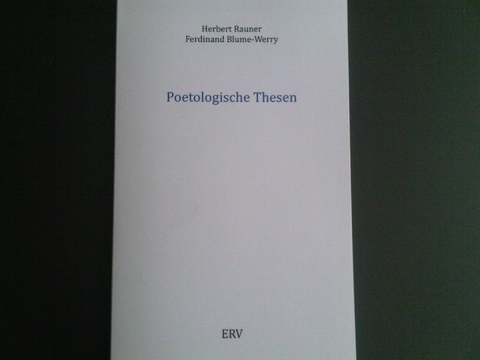 Poetologische Thesen - Herbert Rauner, Ferdinand Blume-Werry