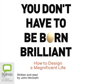 You Don't Have to Be Born Brilliant