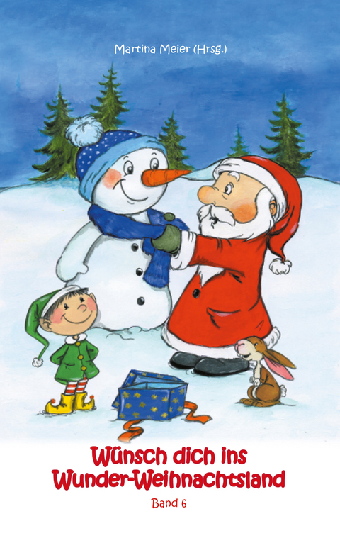 W&uuml;nsch dich ins Wunder-Weihnachtsland Band 6 - 