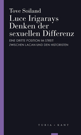 Luce Irigarays Denken der sexuellen Differenz - Tove Soiland