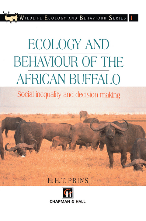 Ecology and Behaviour of the African Buffalo - H.H.T Prins