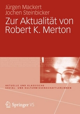 Zur Aktualität von Robert K. Merton - Jürgen Mackert, Jochen Steinbicker